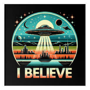 I believe - UFO Acrylic Print