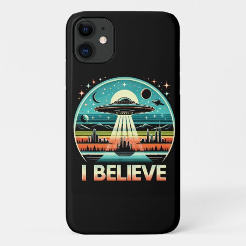 I believe _ UFO iPhone 11 Case