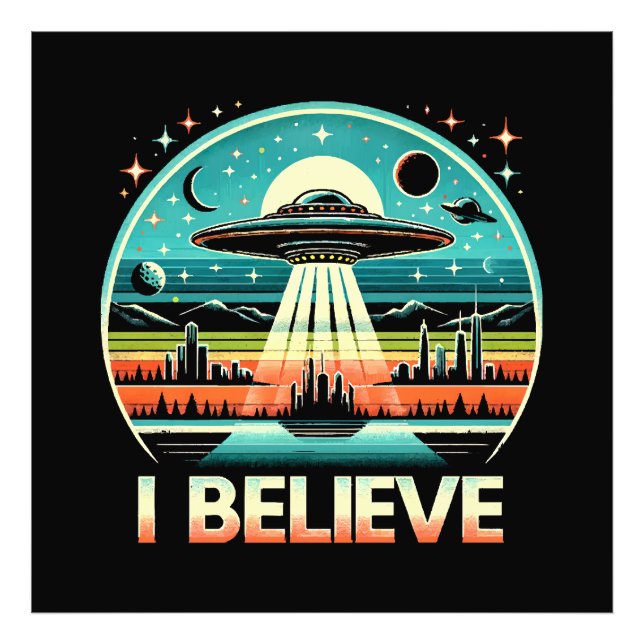 I believe - UFO Photo Print (Front)