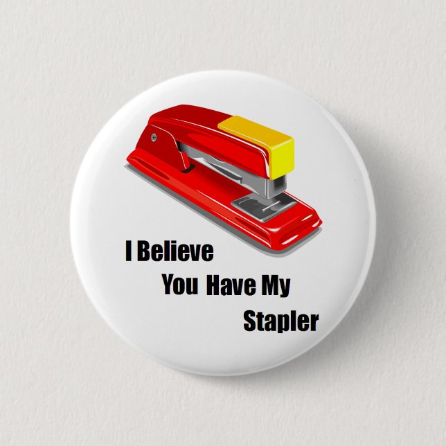 I believe you have my stapler office space button (Front)