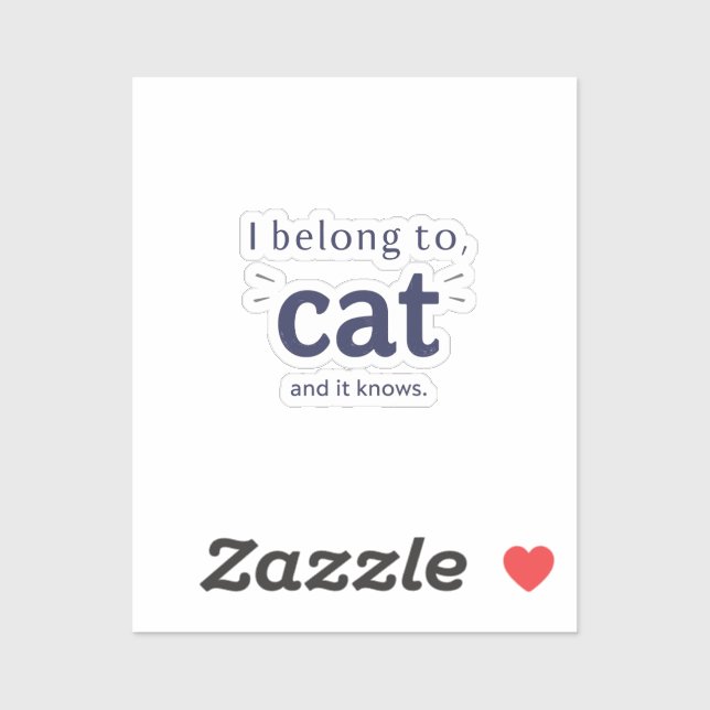 I Belong to Cat Sticker (Sheet)