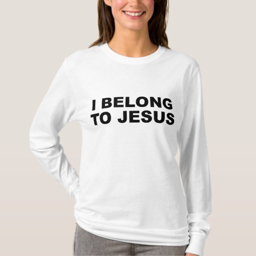 I Belong to Jesus _ Cute Christian Gift  T_Shirt