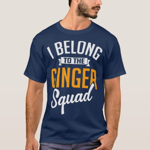 I Belong to the Ginger Squad St Patricks Day Red T_Shirt