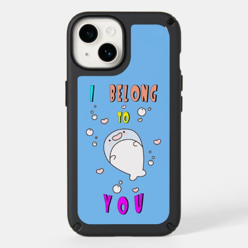 I Belong To You Hermanus 29 Africa October Whale Speck iPhone 14 Case