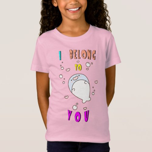 I Belong To You Hermanus 29 Africa October Whale T_Shirt
