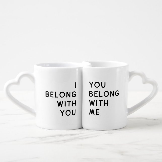 I Belong with You, You Belong with Me Coffee Mug Set (Front Nesting)