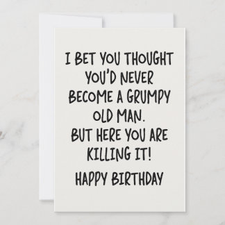 I Bet You Thought You'd Never Become A Grumpy Old Holiday Card
