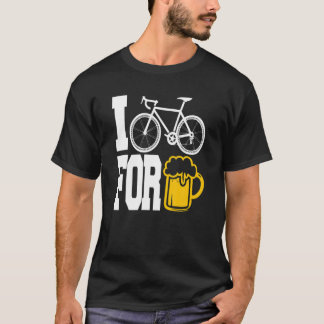 I BIKE FOR BEER - Funny Cycling T ! T-Shirt