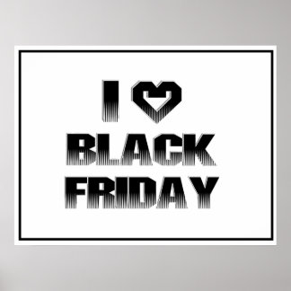 I ♥ BLACK FRIDAY POSTER