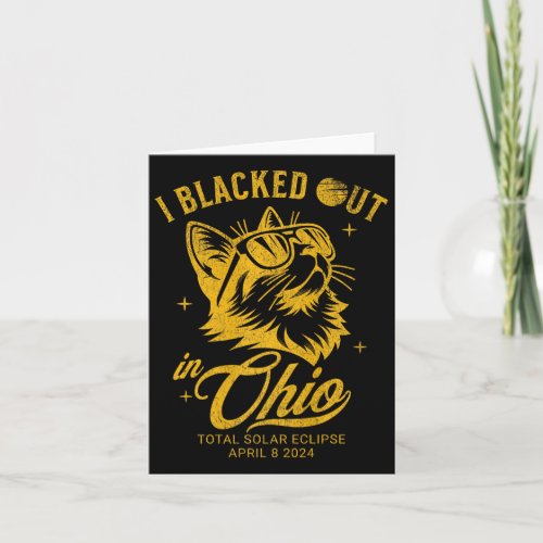 I Blacked Out In Ohio Total Solar Eclipse 2024 Cat Card