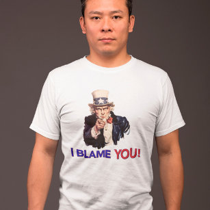 I Blame YOU - Retro Uncle Sam T-Shirt
