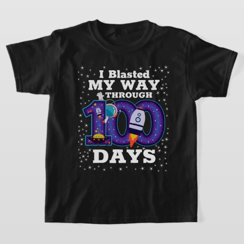 I Blasted My Way Through 100 Days School  T_Shirt