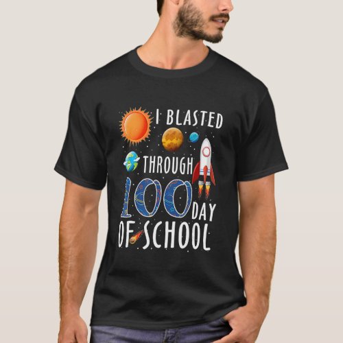 I Blasted My Way Through 100 Days Teacher Student T_Shirt