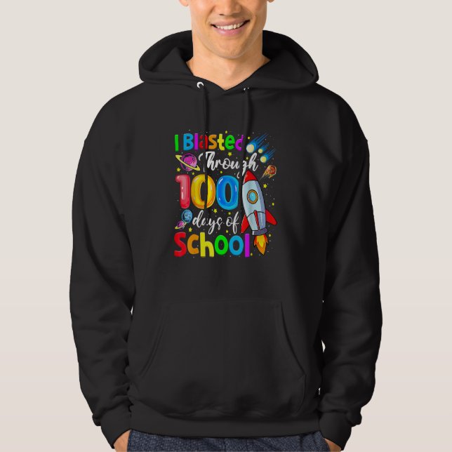 I Blasted Through 100 Days Of School 100th Day Tea Hoodie (Front)