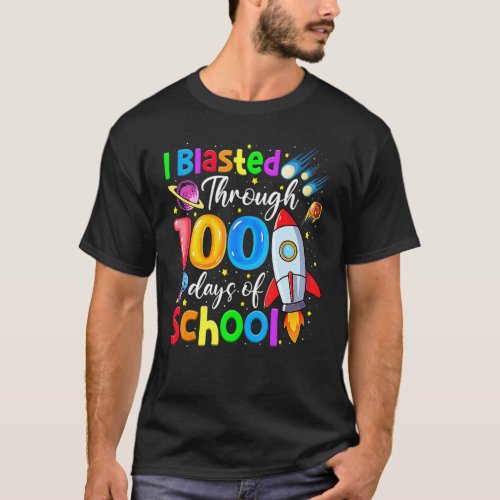 I Blasted Through 100 Days Of School 100th Day Tea T_Shirt