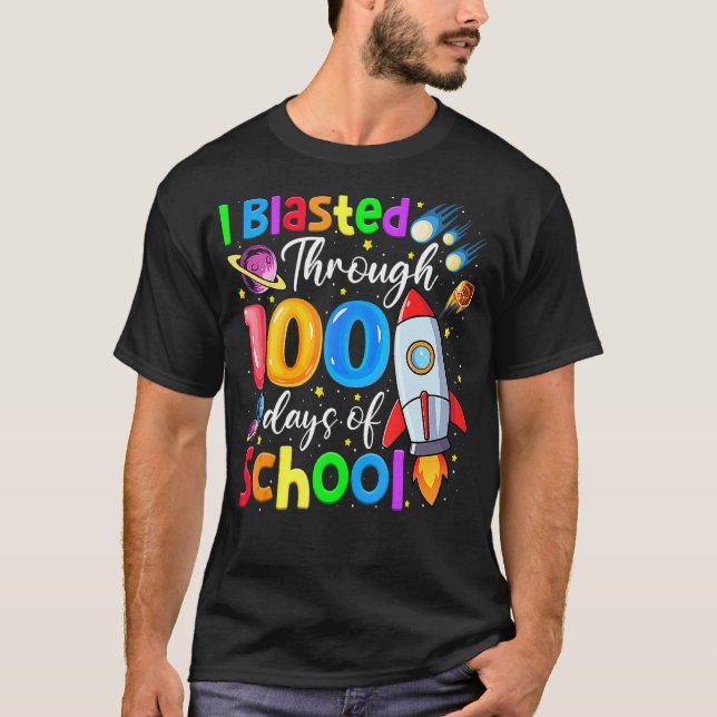 I Blasted Through 100 Days Of School 100th Day Tea T-Shirt (Front)