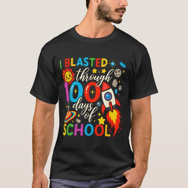 I Blasted Through 100 Days Of School Celebration  T-Shirt (Front)