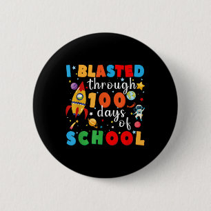 I Blasted Through 100 Days Of School Staff Teacher Button