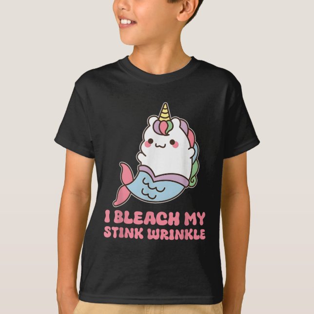I Bleach My Stink Wrinkle  T-Shirt (Front)