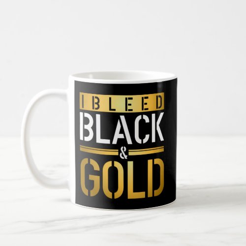 I Bleed Black Gold Dark Coffee Mug