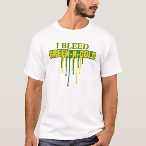 I Bleed Green and Gold T_Shirt