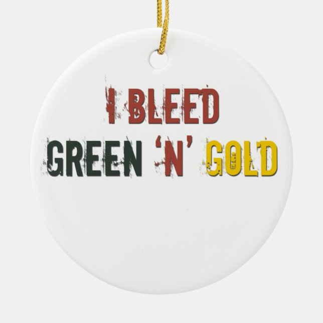 i bleed green n gold ceramic ornament (Front)