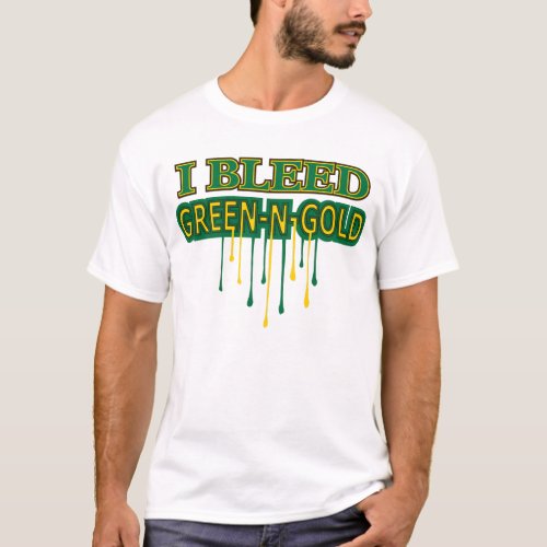 I Bleed Green N Gold T_Shirt