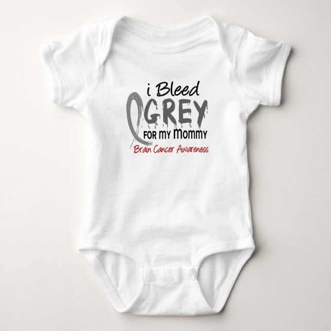 I Bleed Grey For My Mommy Brain Cancer Baby Bodysuit (Front)