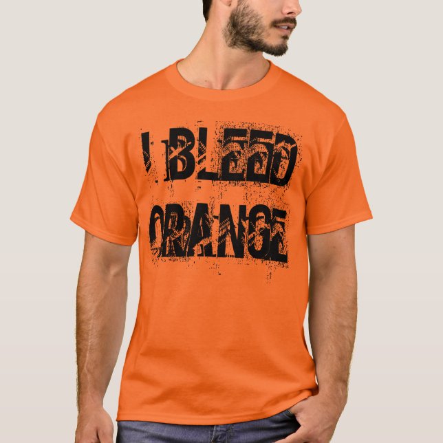 "I Bleed Orange" t-shirt (Front)