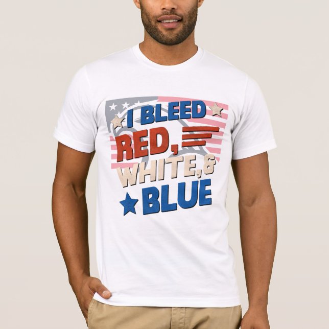 I Bleed Red, White & Blue – Patriotic USA Tee (Front)