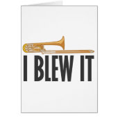 I Blew It Trombone (Front)