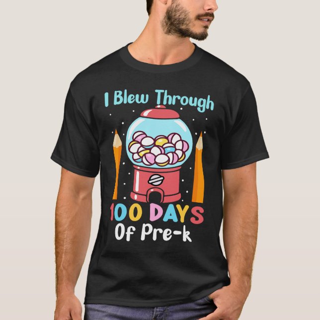 I Blew Through 100 Days of Pre K  Happy 100th Day  T-Shirt (Front)