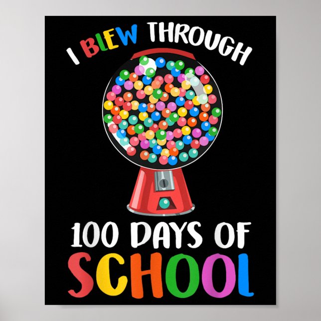 I Blew Through 100 Days Of School Gumball Happy 10 Poster (Front)