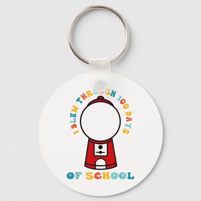 I Blew Through 100 Days Of School Gumball Machine  Keychain (Front)