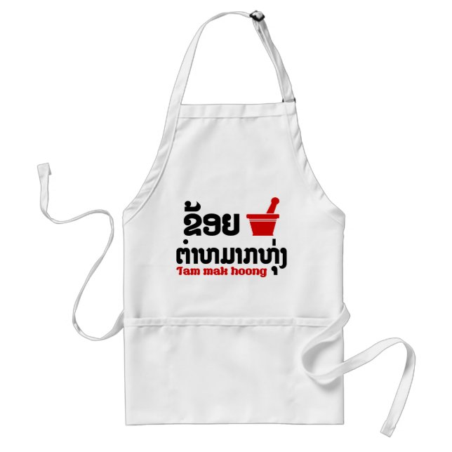 I Bok Bok (Love) Tam Mak Hoong (Lao Food) Adult Apron (Front)