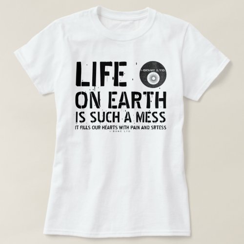 I_BONE_LTD LIFE ON EARTH 2 T_Shirt