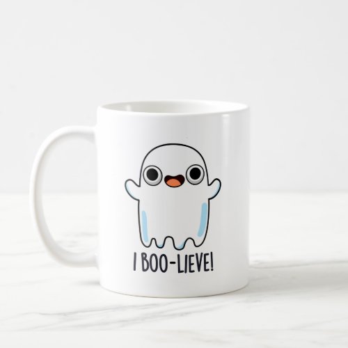 I Boo_lieve Funny Positive Ghost Pun Coffee Mug