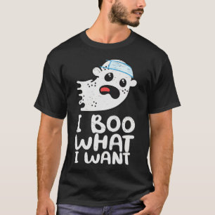 I Boo What I Want Funny Halloween Ghost T-Shirt