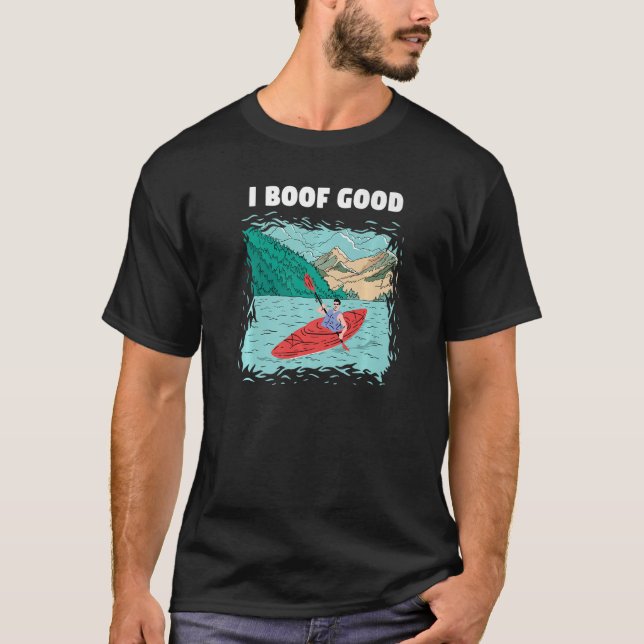 I Boof Good Whitewater Kayaking Premium T-Shirt (Front)