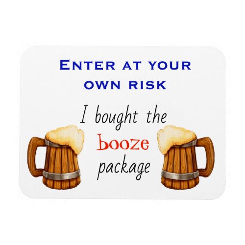 I Bought the Booze Package Funny Cruise Door Magnet