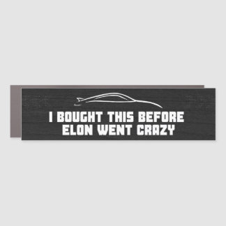 I bought this before ELON went crazy Car Magnet