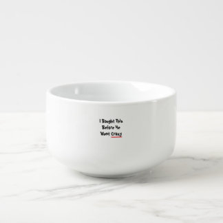 I bought this before he went crazy soup mug