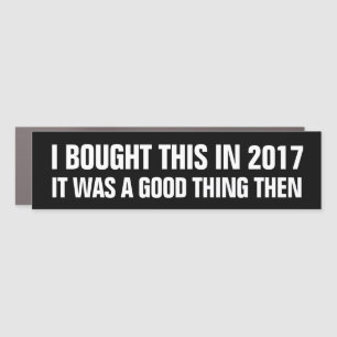 I Bought this in 2017: It as a Good Thing (Tesla) Car Magnet