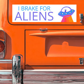 I BRAKE FOR ALIENS Cute UFO Spaceship Bumper Sticker
