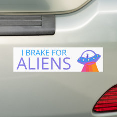 I Brake For Aliens Cute Ufo Spaceship Bumper Sticker at Zazzle