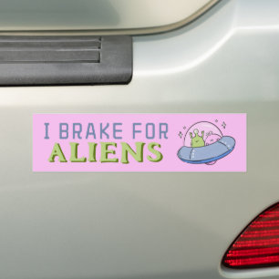 I BRAKE FOR ALIENS, Funny Spaceship Bumper Sticker