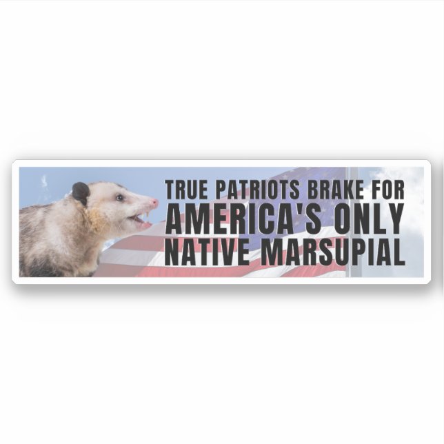 I brake for America's only native marsupial Sticker (Front)