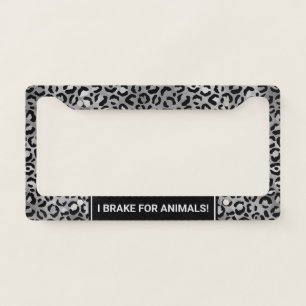 I Brake for Animals! Chic Silver Grey Leopard License Plate Frame