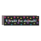 I Brake for Animals! Colorful Paw Prints Black