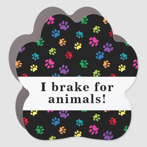 I Brake for Animals Colorful Paw Prints Custom Car Magnet